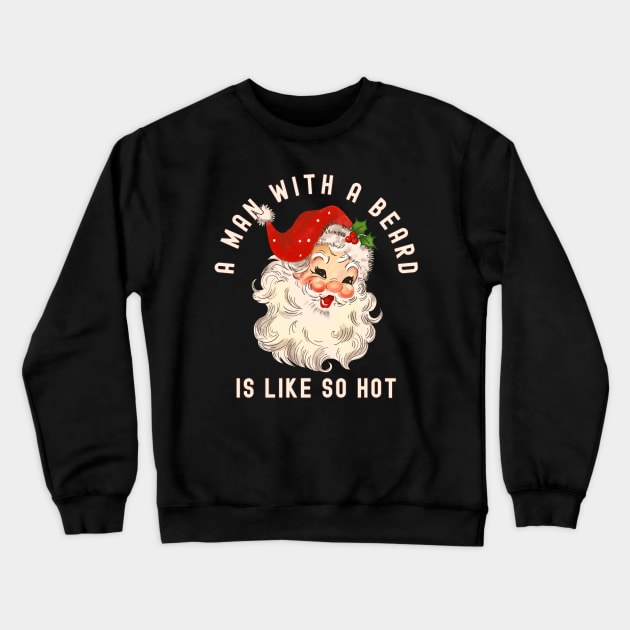 Vintage Santa - Beards Are So Hot Crewneck Sweatshirt by Unified by Design